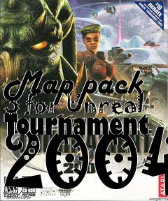 Box art for Map pack 3 for Unreal Tournament 2004