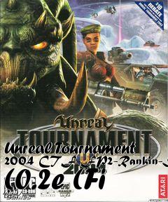 Box art for Unreal Tournament 2004 CTF-FP2-Rankin-SE (0.2e (Fi
