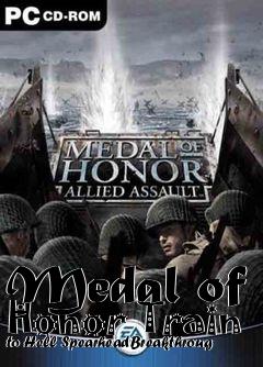 Box art for Medal of Honor Train to Hell SpearheadBreakthroug