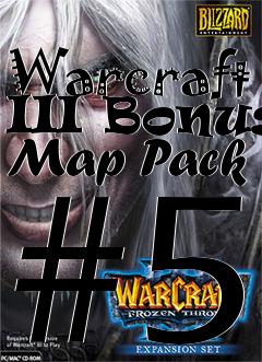 Box art for Warcraft III Bonus Map Pack #5