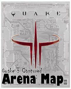 Box art for Quake 3 Captured Arena Map