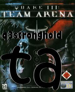 Box art for q3stronghold ta