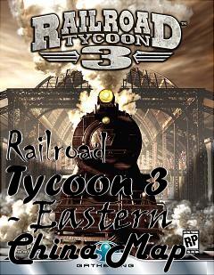 Box art for Railroad Tycoon 3 - Eastern China Map