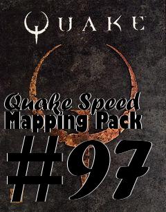 Box art for Quake Speed Mapping Pack #97
