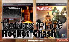 Box art for Roblox Place Rocket Crash
