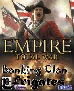 Box art for Banking Clan Frigates