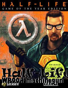 Box art for Half-Life: WP904 machinegun