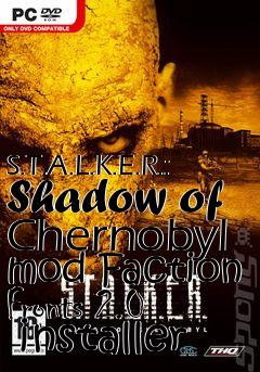 Box art for S.T.A.L.K.E.R.: Shadow of Chernobyl mod Faction Fronts 2.0  installer
