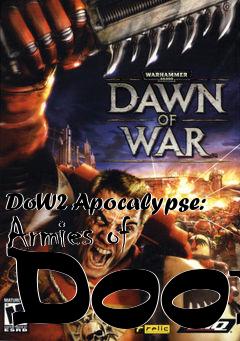 Box art for DoW2 Apocalypse: Armies of Doom