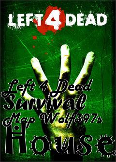 Box art for Left 4 Dead Survival Map Wolf397s House