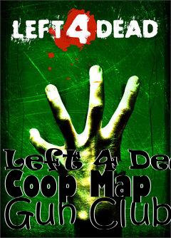 Box art for Left 4 Dead Coop Map Gun Club