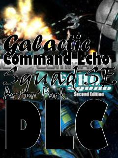 Box art for Galactic Command Echo Squad SE Action Pack DLC