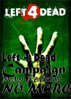 Box art for Left 4 Dead Campaign Map Reverse NO MERCY