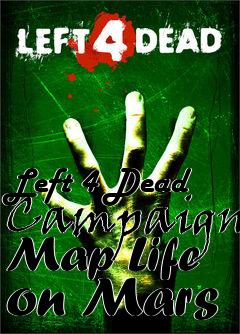 Box art for Left 4 Dead Campaign Map Life on Mars