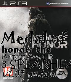 Box art for Medal of honor: the Perfect Assault 3 SPEARHEAD v1.03 patch