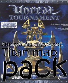 Box art for Unreal tournament Titan map pack