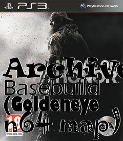 Box art for Archives Basebuild (Goldeneye n64 map)