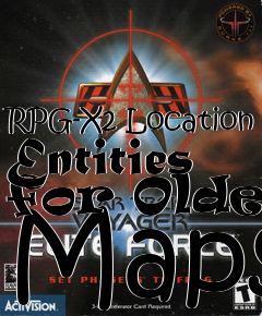 Box art for RPG-X2 Location Entities for Older Maps