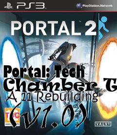 Box art for Portal: Tech Chamber Test  A 11 Rebuilding (v1.0)