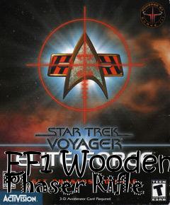 Box art for EF1 Wooden Phaser Rifle