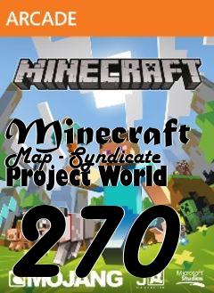Box art for Minecraft Map - Syndicate Project World 270