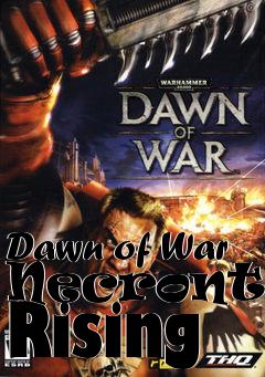 Box art for Dawn of War Necrontyr Rising