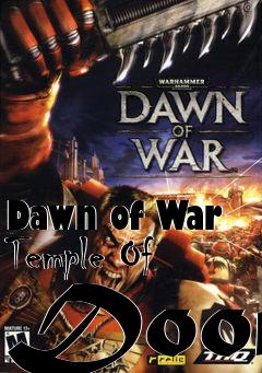 Box art for Dawn of War Temple Of Doom