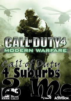 Box art for Call of Duty 4 Suburbs 2 Map