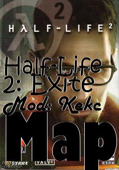 Box art for Half-Life 2: Exite Mod: Kekc Map