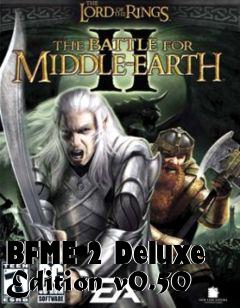Box art for BFME 2 Deluxe Edition v0.50