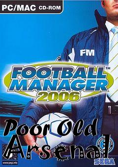 Box art for Poor Old Arsenal