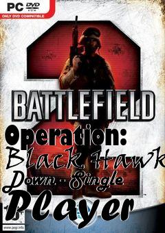 Box art for Operation: Black Hawk Down - Single Player