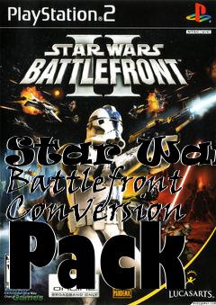 Box art for Star Wars: Battlefront Conversion Pack