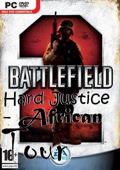Box art for Hard Justice - African Tour