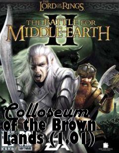 Box art for Colloseum of the Brown Lands (1.01)