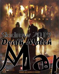 Box art for Skidrow 2019 Death Match Map