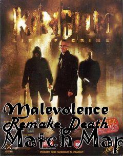 Box art for Malevolence Remake Death Match Map