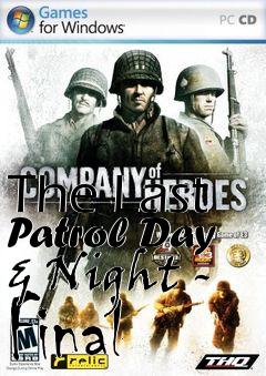 Box art for The Last Patrol Day & Night - Final