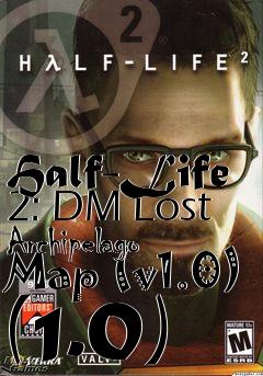 Box art for Half-Life 2: DM Lost Archipelago Map (v1.0) (1.0)