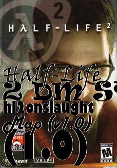 Box art for Half-Life 2 DM SYN hl2onslaught Map (v1.0) (1.0)