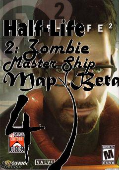Box art for Half-Life 2: Zombie Master Ship Map (Beta 4)