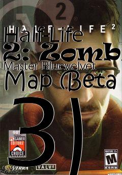 Box art for Half-Life 2: Zombie Master Bluevelvet Map (Beta 3)