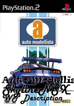 Box art for Auto Modellista SkylineNSX WP Description