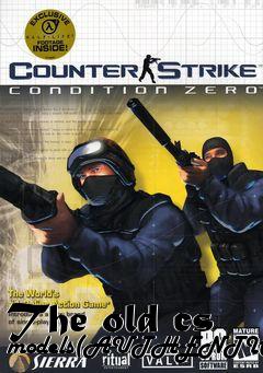 Box art for The old cs models(AUTHENTIC)