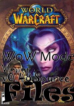 Box art for WoW Model Viewer - v0.48 Source Files