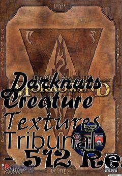 Box art for Darknuts Creature Textures Tribunal - 512 Res