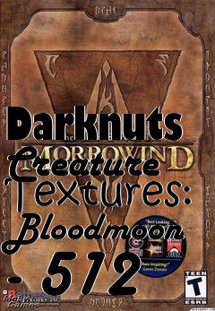 Box art for Darknuts Creature Textures: Bloodmoon - 512