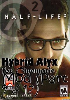 Box art for Hybrid Alyx for Cinematic Mod (Part 9 of 12)