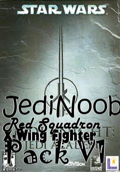 Box art for JediNoob Red Squadron X-Wing Fighter Pack V1