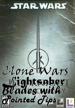 Box art for Clone Wars Lightsaber Blades with Pointed Tips
